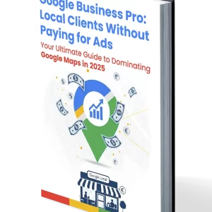 Google Business Pro: Local Clients Without Paying for Ads